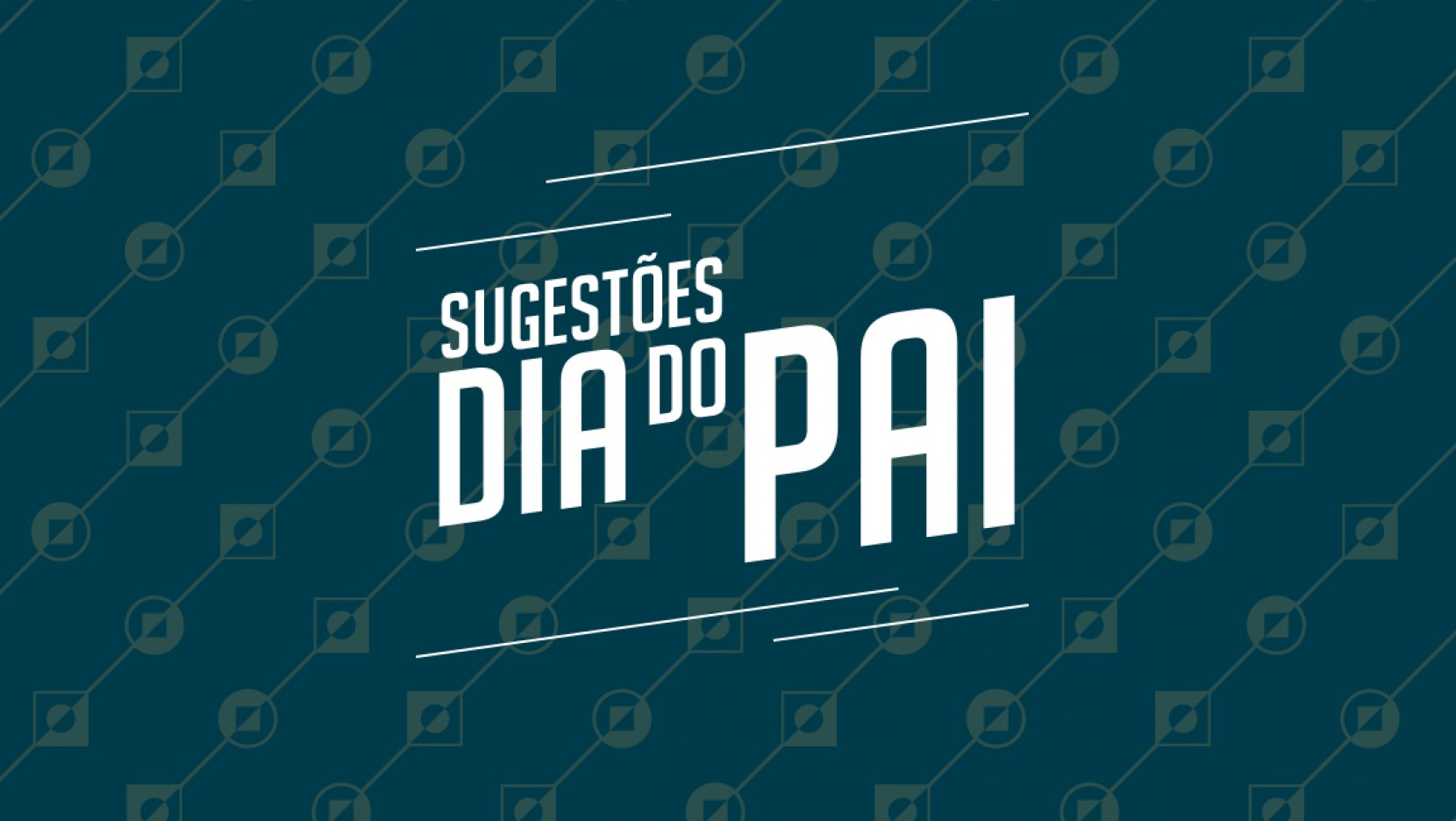 Prendas Dia do Pai: Ideias incrveis para este dia especial