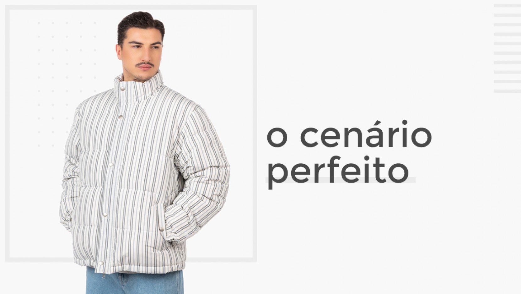 O cenrio perfeito!