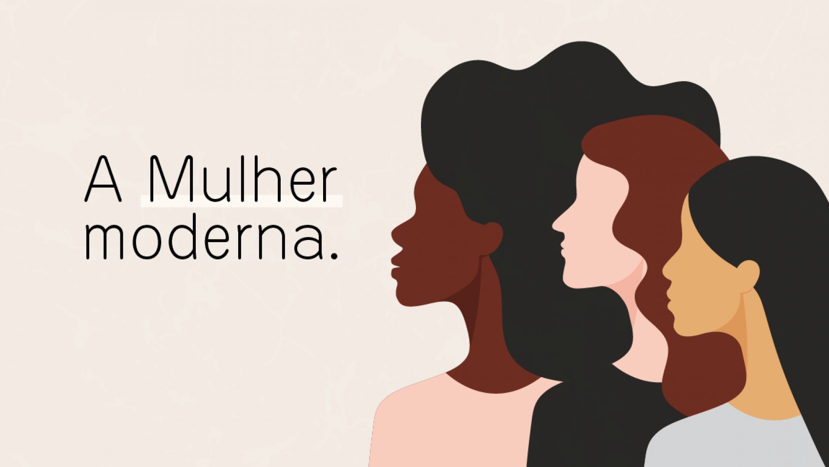 A Mulher moderna A Mulher moderna